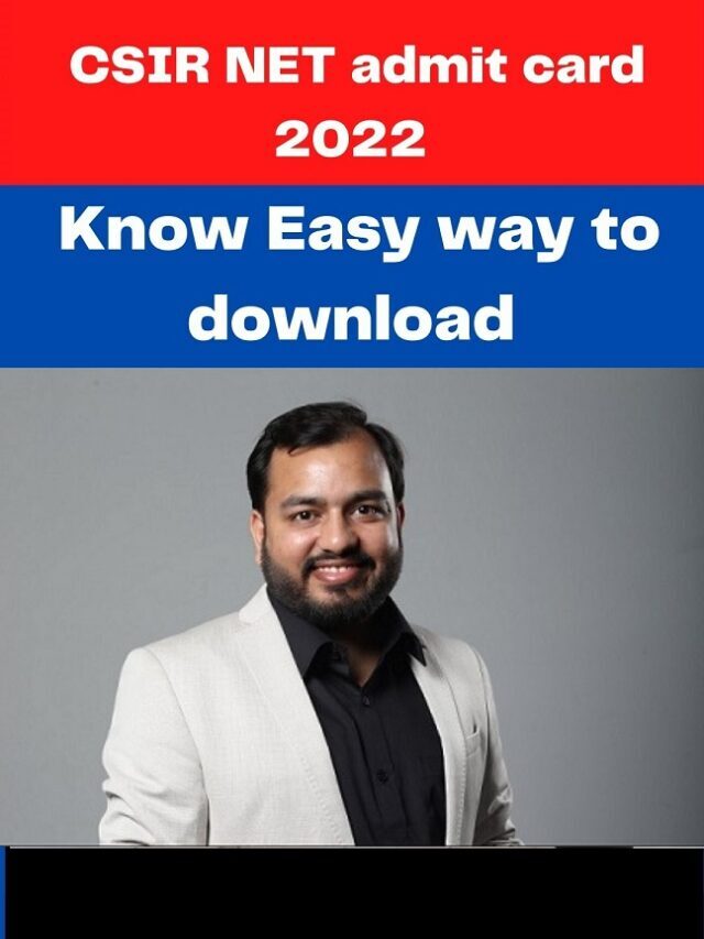 CSIR NET admit card 2022 :Know Easy way to download
